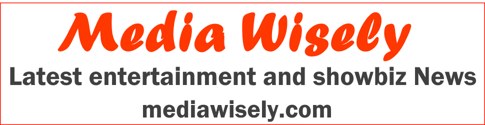 MediaWisely.com - Latest entertainment and showbiz News